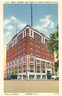 Hotel Hickory and Tower of Radio Station W-H-K-Y.